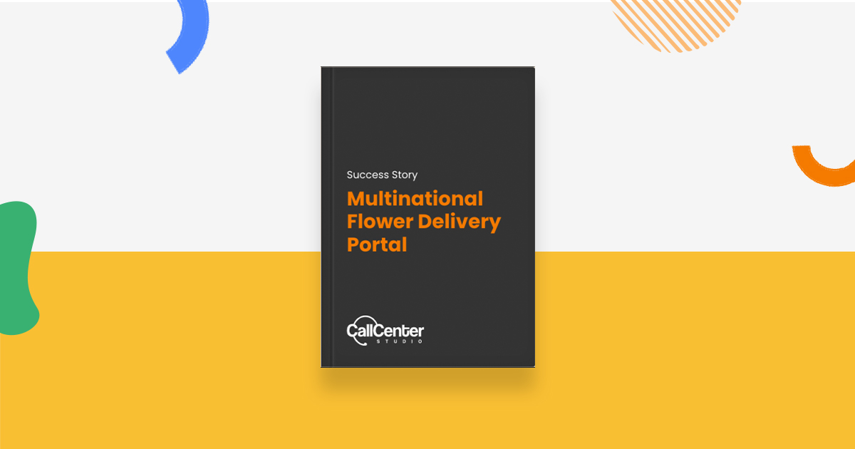 Multinational Flower Delivery Portal Case Study Call Center Studio