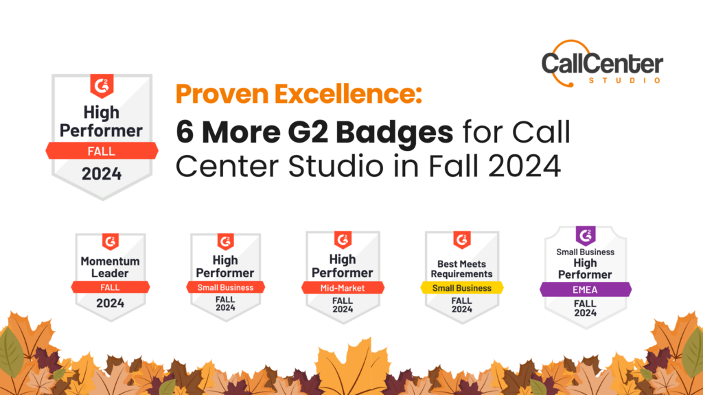 Call Center Studio has earned 6 badges in the G2 Fall Report!