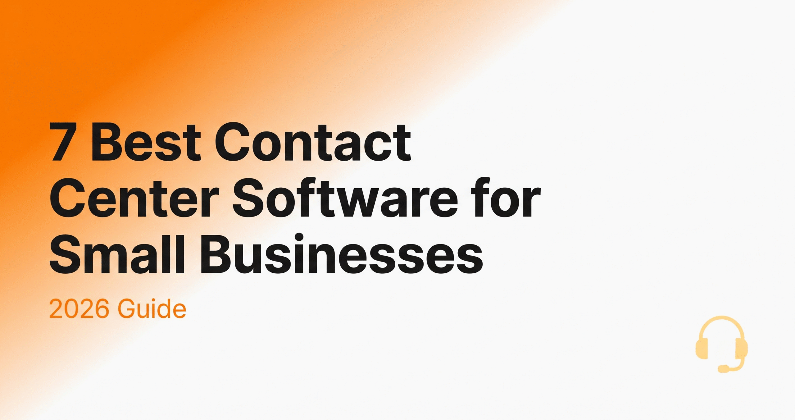 Create a professional landscape blog featured image (1200x630px) for a B2B SaaS blog post titled "7 Best Contact Center Software for Small Businesses (2026)". Brand style guide requirements (strictly follow): - Primary color: Orange #F47A00 (exact hex) - Accent color: Yellow #F8BB32 (exact hex) - Text color: Dark #1C1C1C (exact hex) - Background: Soft Gray #F9F9F9 (exact hex) Design specifications: - Background: mostly Soft Gray #F9F9F9 with a soft diagonal gradient sweep from Orange #F47A00 (top-left corner, ~30% of image) fading into Soft Gray #F9F9F9 (bottom-right, ~70% of image) - Modern, clean, minimalist B2B tech aesthetic - No emoji, no stock photos of people, no clip-art - No competitor logos, no brand names visible - Include one subtle abstract graphic element in Yellow #F8BB32: either a small stylized cloud icon OR a minimalist headset outline, positioned in the bottom-right corner at ~35% opacity, small size (max 15% of image width) - Title text overlay: "7 Best Contact Center Software for Small Businesses" in bold sans-serif font (Poppins or Inter), color Dark #1C1C1C, left-aligned, positioned in the left third of the image, taking approximately 45-50% of image width - Small subtitle underneath: "2026 Guide" in medium weight, same font family, in Orange #F47A00 - Leave ample negative space, no clutter, no border, no shadow effects - High resolution, sharp edges, print-quality - No cropping issues, all text fully visible Strict rules: - Do not include any real product screenshots, logos, or trademarked visuals - Do not use blue, purple, green, coral, or any color outside the palette above - Do not add decorative shapes, patterns, or gradients beyond what is specified